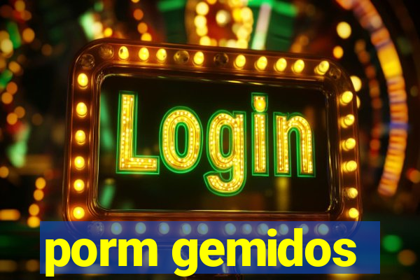 porm gemidos